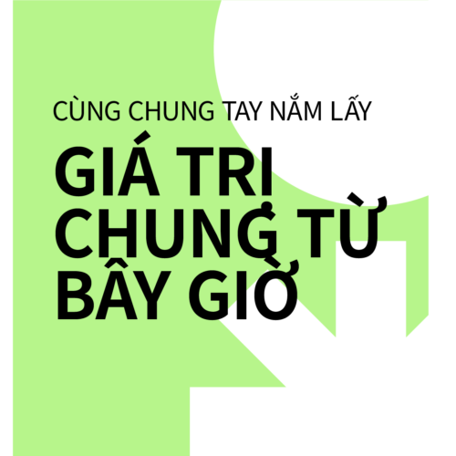 Tối đa hoá sức ảnh hưởng: Cùng chung tay nắm lấy giá trị chung từ bây giờ