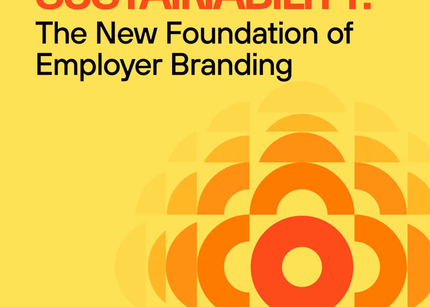 Sustainability: The New Foundation of Employer Branding 